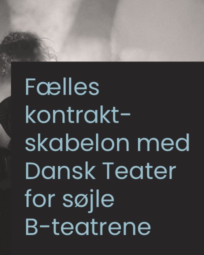 Fælles kontraktskabelon med DAnsk Teater